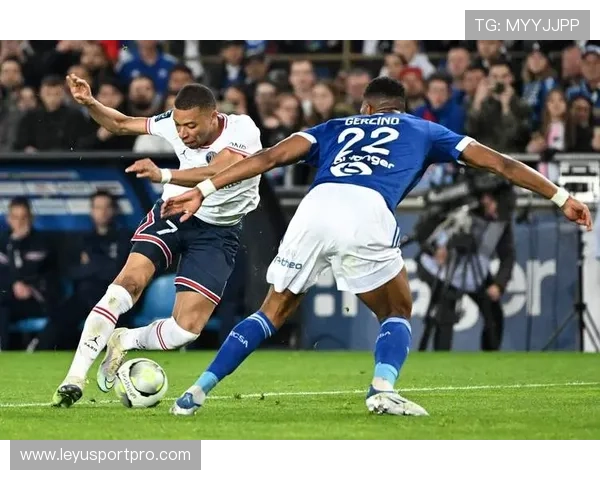 斯特拉斯堡vs巴黎圣日耳曼,主队防守韧性测试冠军攻防 斯特拉斯堡vs巴黎圣日耳曼,主队防守韧性测试冠军攻防